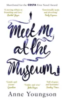 Meet Me at the Museum - Sélectionné pour le Costa First Novel Award 2018 - Meet Me at the Museum - Shortlisted for the Costa First Novel Award 2018