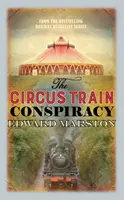 La conspiration du train de cirque - The Circus Train Conspiracy