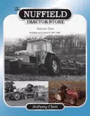 L'histoire du tracteur Nuffield : Vol. 2 - Nuffield Tractor Story: Vol. 2