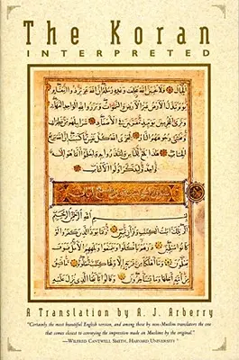 Le Coran interprété : Une traduction - The Koran Interpreted: A Translation