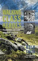 Walking Class Heroes - Pionniers du droit à l'errance - Walking Class Heroes - Pioneers of the Right to Roam