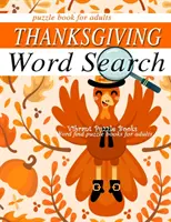 Casse-tête de Noël pour adultes : Casse-tête de mots pour adultes : Casse-tête de mots pour adultes : Livre de mots cachés pour adultes - THANKSGIVING word search puzzle books for adults.: Word find puzzle books for adults