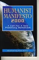 Manifeste humaniste 2000 : Un appel pour un nouvel humanisme planétaire - Humanist Manifesto 2000: A Call for New Planetary Humanism