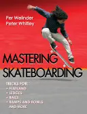 Maîtriser le skateboard - Mastering Skateboarding