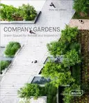 Jardins d'entreprise : Espaces verts pour la retraite et l'inspiration - Company Gardens: Green Spaces for Retreat & Inspiration