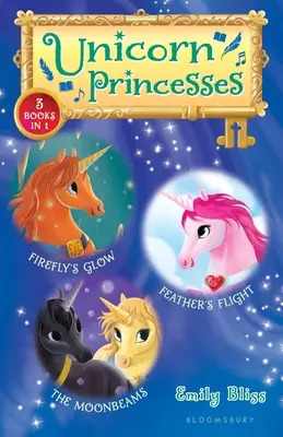 Princesses licornes, livres à relier 7-9 : L'éclat de la luciole, Le vol de la plume et Les rayons de lune - Unicorn Princesses Bind-Up Books 7-9: Firefly's Glow, Feather's Flight, and the Moonbeams