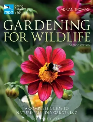 Rspb Gardening for Wildlife : Nouvelle édition - Rspb Gardening for Wildlife: New Edition