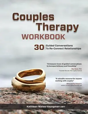 Manuel de thérapie de couple : 30 conversations guidées pour reconnecter les relations - Couples Therapy Workbook: 30 Guided Conversations to Re-Connect Relationships