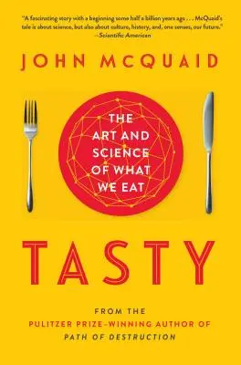Tasty : L'art et la science de ce que nous mangeons - Tasty: The Art and Science of What We Eat