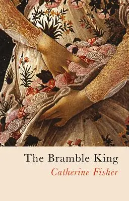 Le roi de la ronce - The Bramble King