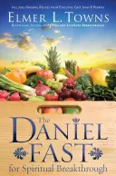 Le jeûne de Daniel pour une percée spirituelle - The Daniel Fast for Spiritual Breakthrough