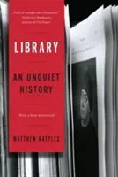 Bibliothèque : Une histoire inquiète - Library: An Unquiet History