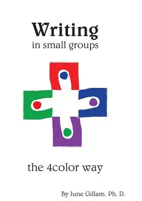 Écrire en petits groupes : La méthode des 4 couleurs - Writing in Small Groups: The 4color Way