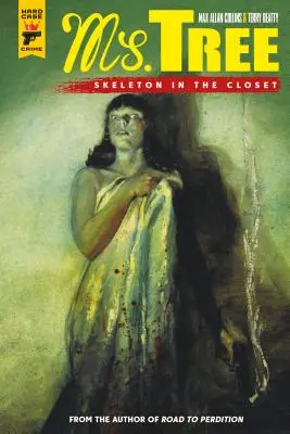 Ms. Tree Vol. 2 : Squelette dans le placard - Ms. Tree Vol. 2: Skeleton in the Closet