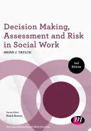 Prise de décision, évaluation et risque dans le travail social - Decision Making, Assessment and Risk in Social Work