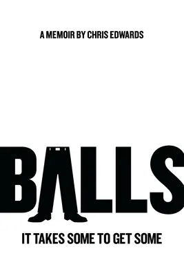 Les couilles : Il en faut pour en avoir - Balls: It Takes Some to Get Some