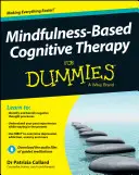 La thérapie cognitive basée sur la pleine conscience pour les nuls - Mindfulness-Based Cognitive Therapy for Dummies