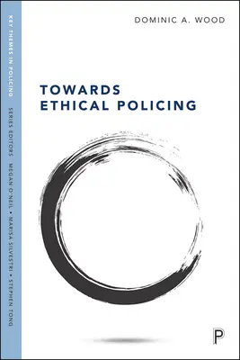Vers une police éthique - Towards Ethical Policing