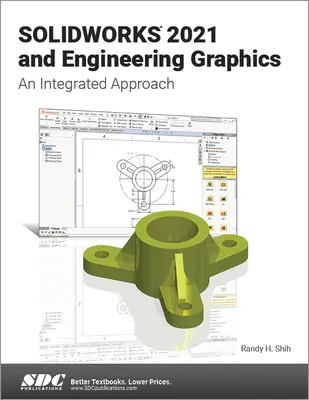 Solidworks 2021 et Engineering Graphics : Une approche intégrée - Solidworks 2021 and Engineering Graphics: An Integrated Approach