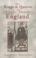 Les rois et reines de l'Angleterre anglo-saxonne - The Kings & Queens of Anglo-Saxon England