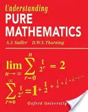 Comprendre les mathématiques pures - Understanding Pure Mathematics