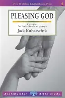 Plaire à Dieu (Guides d'étude Lifebuilder) (Kuhatschek Jack (Auteur)) - Pleasing God (Lifebuilder Study Guides) (Kuhatschek Jack (Author))