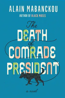 La mort du camarade président - The Death of Comrade President