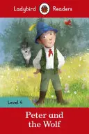 Pierre et le Loup - Ladybird Readers Level 4 - Peter and the Wolf - Ladybird Readers Level 4