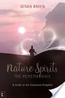 Les esprits de la nature : Le Souvenir - Nature Spirits: The Remembrance