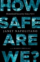 Dans quelle mesure sommes-nous en sécurité ? La sécurité intérieure depuis le 11 septembre - How Safe Are We?: Homeland Security Since 9/11