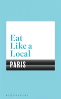 Manger comme un local PARIS - Eat Like a Local PARIS