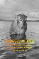 Bioinsecurité : Interventions sur les maladies, empire et gouvernement des espèces - Bioinsecurities: Disease Interventions, Empire, and the Government of Species