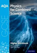 Livre d'exercices du AQA GCSE Physics for Combined Science (Trilogy) : Supérieur - AQA GCSE Physics for Combined Science (Trilogy) Workbook: Higher