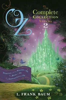 Oz, la collection complète, volume 2, 2 : Dorothy et le magicien d'Oz ; La route d'Oz ; La cité d'émeraude d'Oz - Oz, the Complete Collection, Volume 2, 2: Dorothy and the Wizard in Oz; The Road to Oz; The Emerald City of Oz