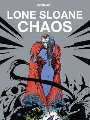 Lone Sloane : Chaos - Lone Sloane: Chaos