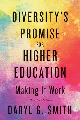 La promesse de la diversité pour l'enseignement supérieur : Faire en sorte que ça marche - Diversity's Promise for Higher Education: Making It Work