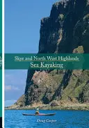 Kayak de mer à Skye et dans les North West Highlands - Skye and North West Highlands Sea Kayaking