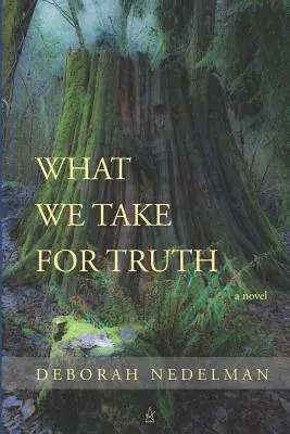 Ce que nous prenons pour la vérité - What We Take For Truth