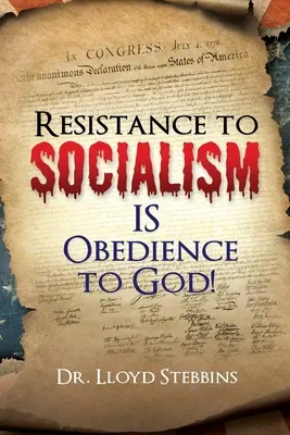 La résistance au socialisme EST l'obéissance à Dieu ! - Resistance to Socialism IS Obedience to God!