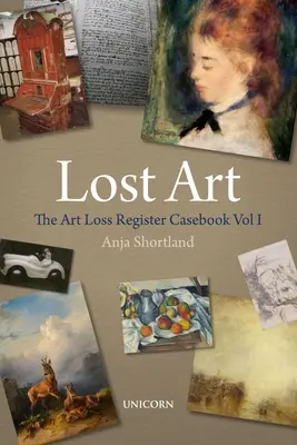 Lost Art - The Art Loss Register Casebook Volume One (en anglais) - Lost Art - The Art Loss Register Casebook Volume One