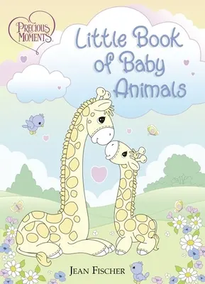 Moments précieux : Petit livre des bébés animaux - Precious Moments: Little Book of Baby Animals