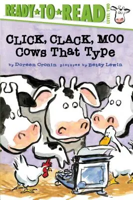 Cliquez, claquez, meuh/ Prêt-à-lire niveau 2 : Les vaches qui tapent dans l'eau - Click, Clack, Moo/Ready-To-Read Level 2: Cows That Type