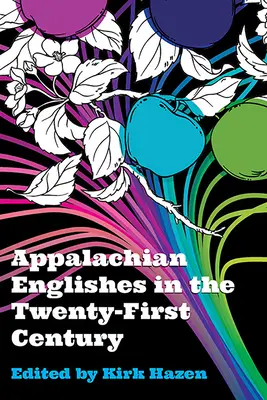 L'anglais des Appalaches au XXIe siècle - Appalachian Englishes in the Twenty-First Century