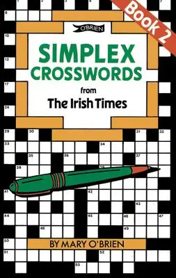 Mots croisés simples du Irish Times : Livre 2 : du Irish Times - Simplex Crosswords from the Irish Times: Book 2: From the Irish Times