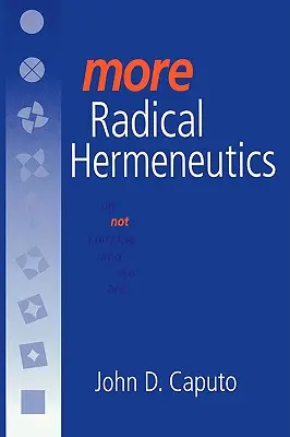 Plus d'herméneutique radicale : Ne pas savoir qui nous sommes - More Radical Hermeneutics: On Not Knowing Who We Are