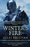 Winter's Fire - (L'ascension de Sigurd 2) : Une saga viking atmosphérique et pleine d'adrénaline de l'auteur à succès Giles Kristian. - Winter's Fire - (The Rise of Sigurd 2): An atmospheric and adrenalin-fuelled Viking saga from bestselling author Giles Kristian