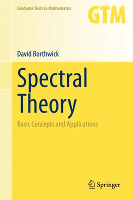 Théorie spectrale : Concepts de base et applications - Spectral Theory: Basic Concepts and Applications