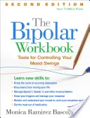 The Bipolar Workbook : Des outils pour contrôler vos sautes d'humeur - The Bipolar Workbook: Tools for Controlling Your Mood Swings