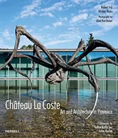 Château La Coste : Art et architecture en Provence - Chteau La Coste: Art and Architecture in Provence