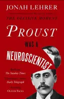Proust était un neuroscientifique - Proust Was a Neuroscientist